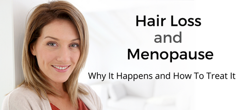 Hair Loss and Menopause: Why It Happens and How To Treat It – Hairmax