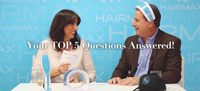 The Top 5 questions about Hair Loss and Hairmax Answered!